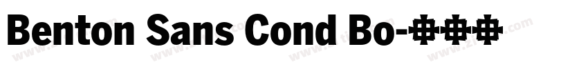 Benton Sans Cond Bo字体转换 Benton Sans Cond Bo字体转换